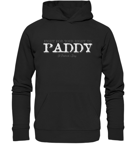 Fight For Your Right To Paddy - Organic Hoodie