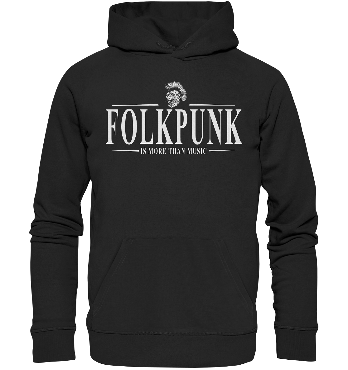 Folkpunk "Is More Than Music" - Organic Hoodie