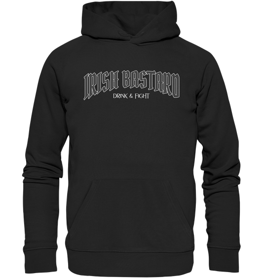 Irish Bastard "Drink & Fight" - Organic Hoodie