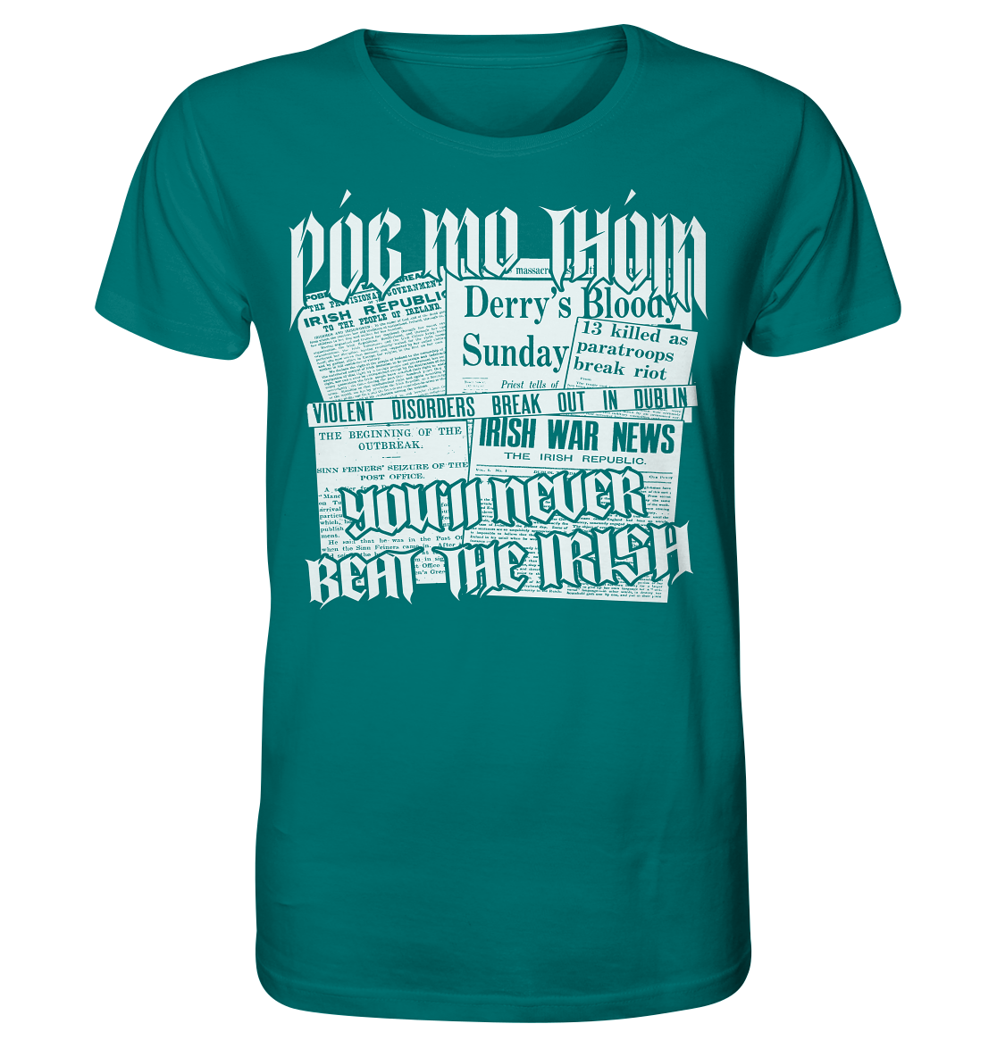 Póg Mo Thóin Streetwear "You'll Never Beat The Irish" - Organic Shirt