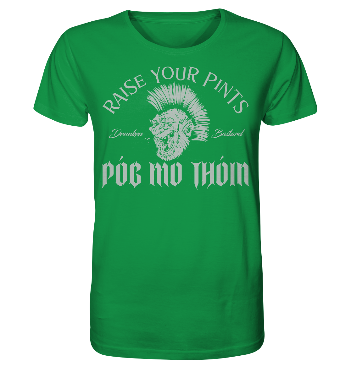 Póg Mo Thóin Streetwear "Drunken Bastard" - Organic Shirt