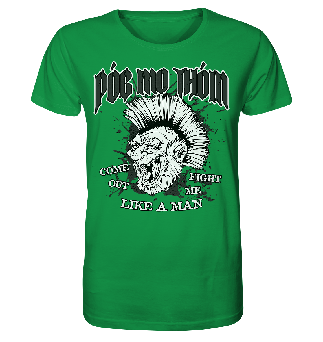 Póg Mo Thóin Streetwear "Come Out" - Organic Shirt
