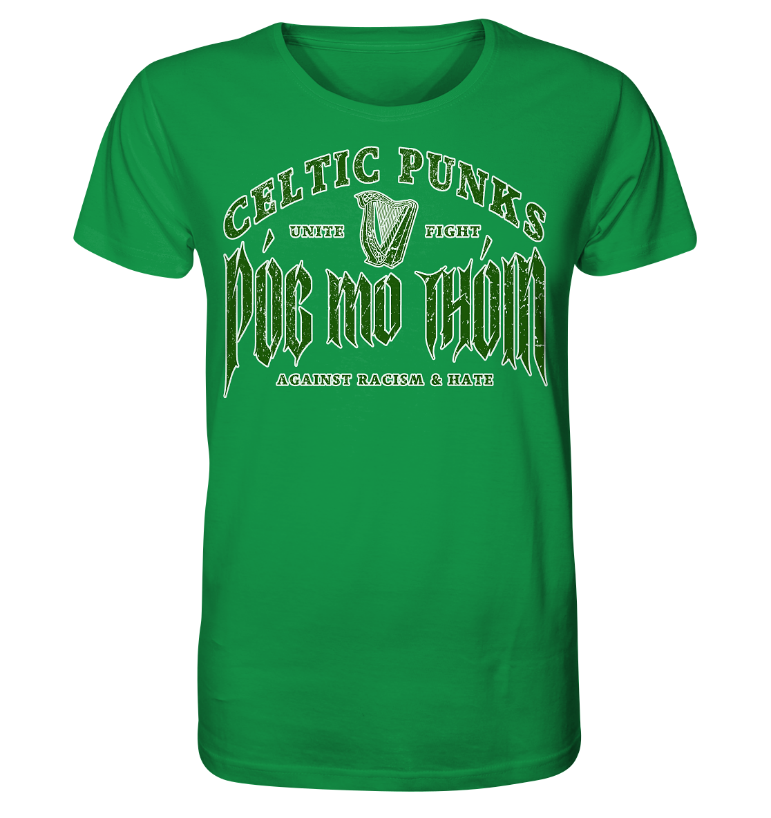 Póg Mo Thóin Streetwear "Celtic Punks Against Racism & Hate / Unite & Fight" - Organic Shirt