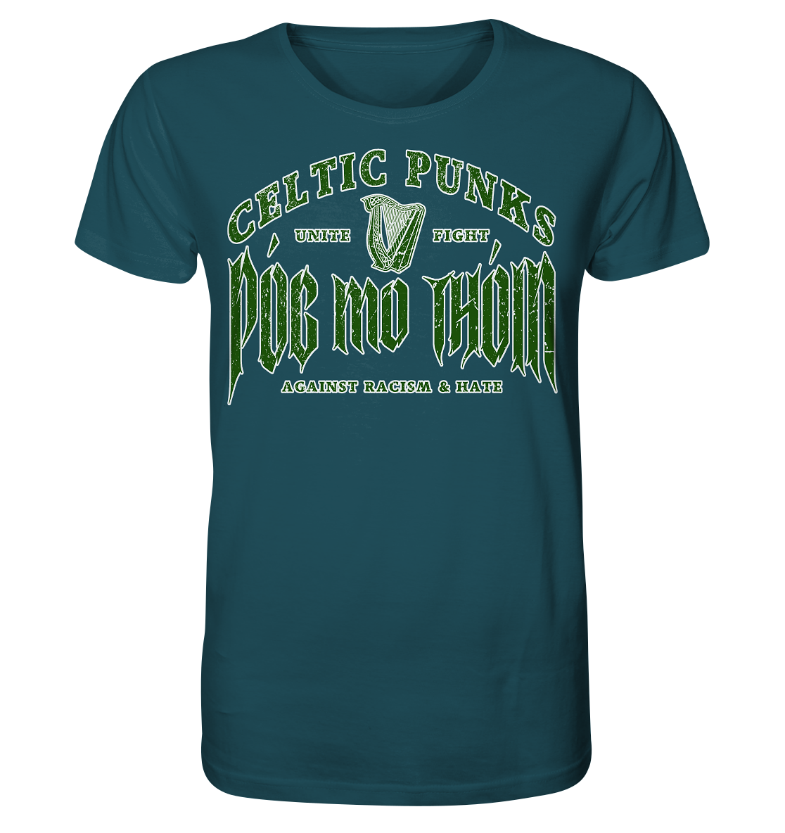 Póg Mo Thóin Streetwear "Celtic Punks Against Racism & Hate / Unite & Fight" - Organic Shirt