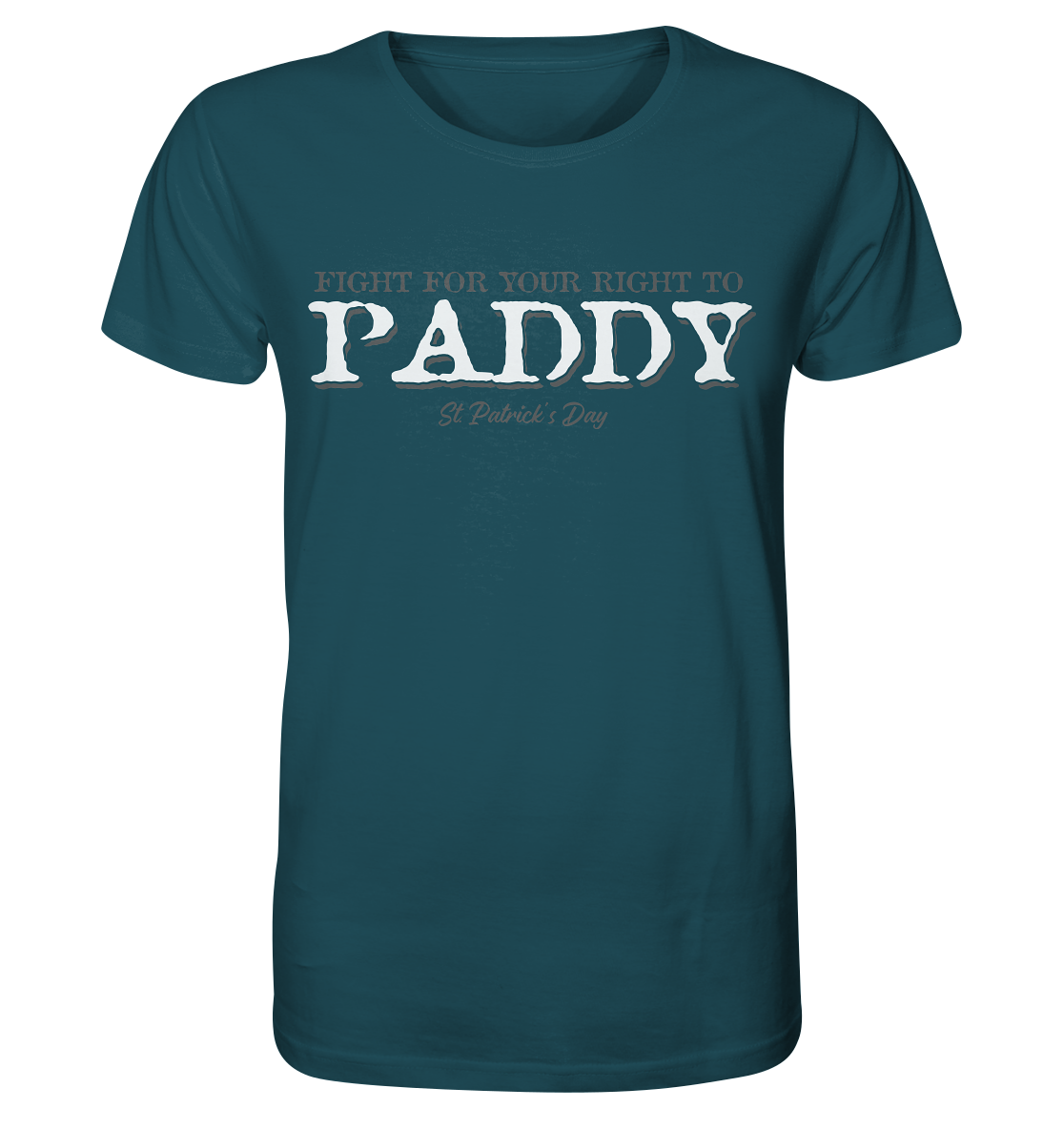 Fight For Your Right To Paddy - Organic Shirt