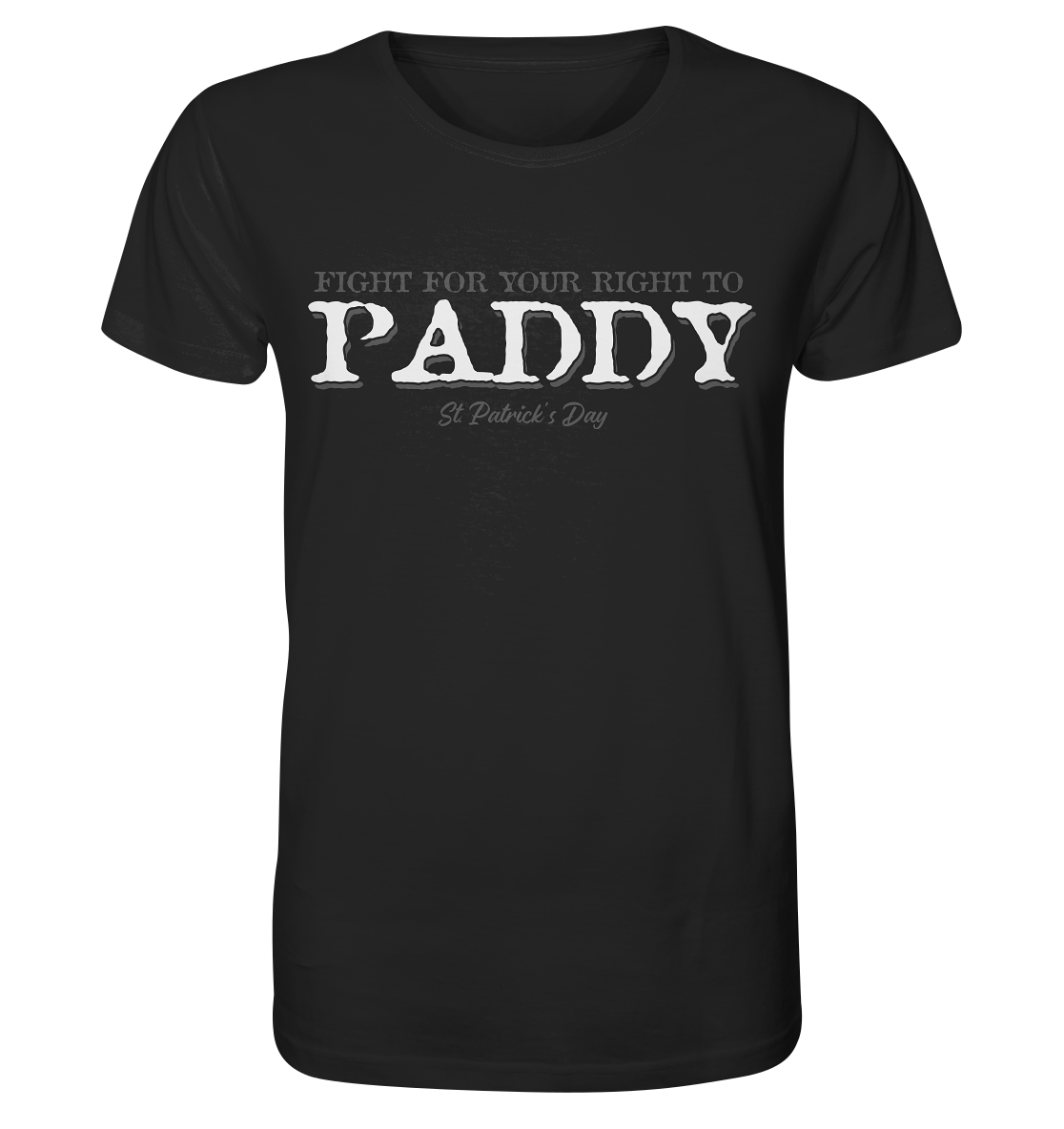 Fight For Your Right To Paddy - Organic Shirt