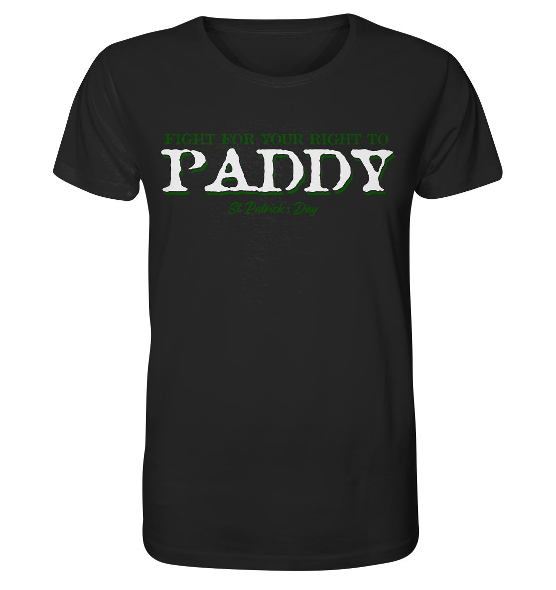 Fight For Your Right To Paddy - Organic Shirt
