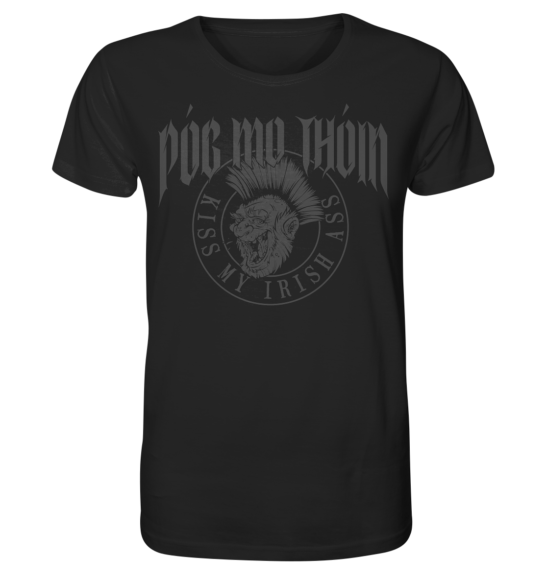 Póg Mo Thóin Streetwear "Kiss My Irish Ass" - Organic Shirt
