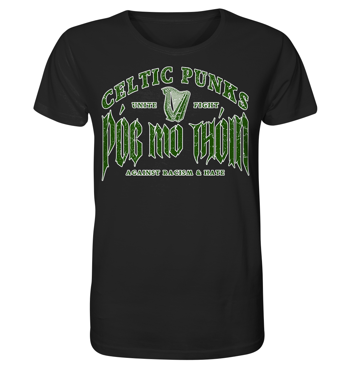 Póg Mo Thóin Streetwear "Celtic Punks Against Racism & Hate / Unite & Fight" - Organic Shirt