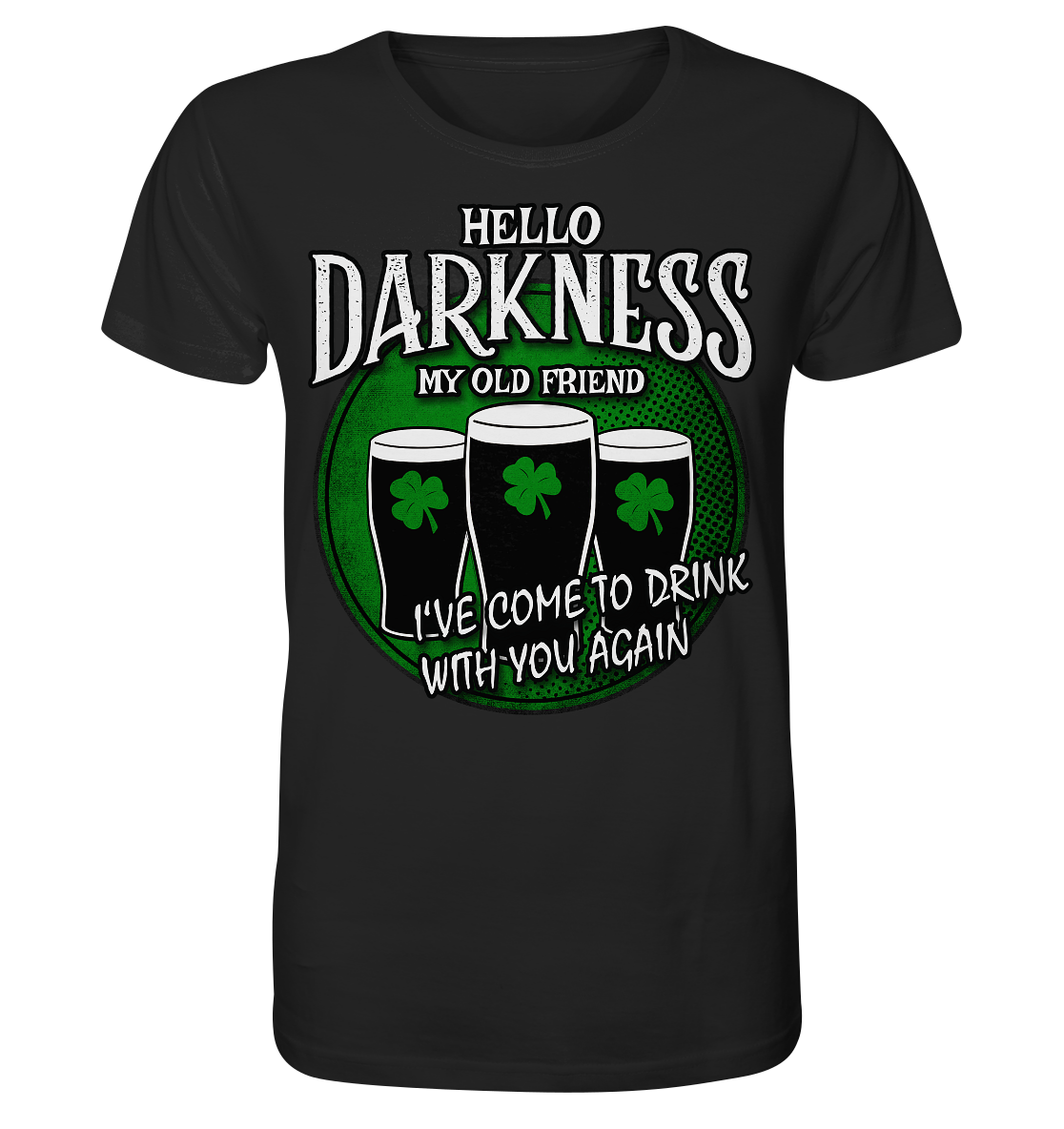 Hello Darkness My Old Friend - Organic Shirt