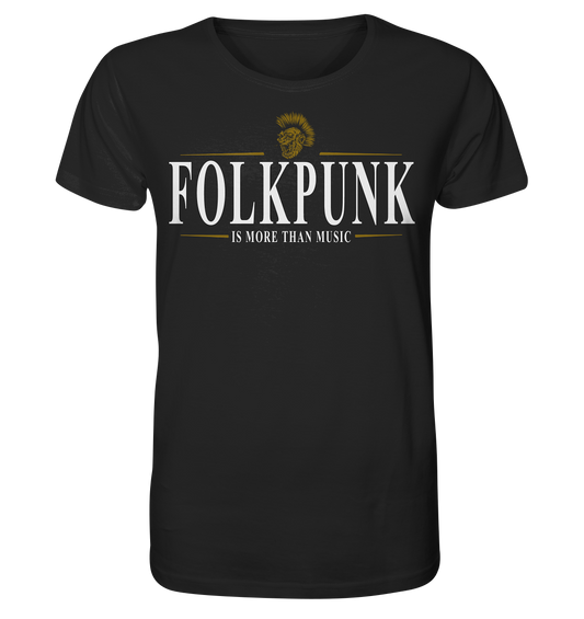 Folkpunk "Is More Than Music" - Organic Shirt