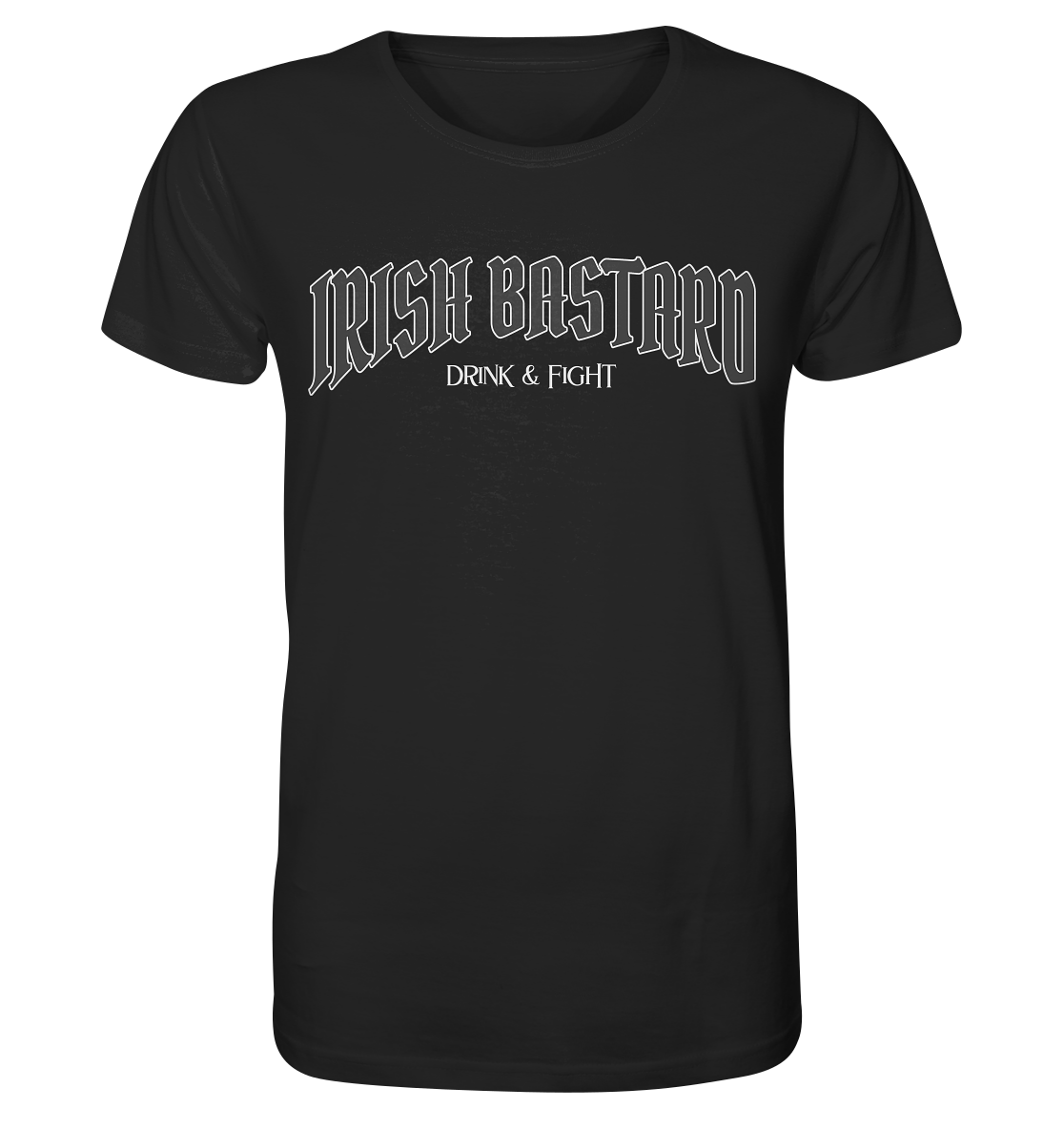 Irish Bastard "Drink & Fight" - Organic Shirt