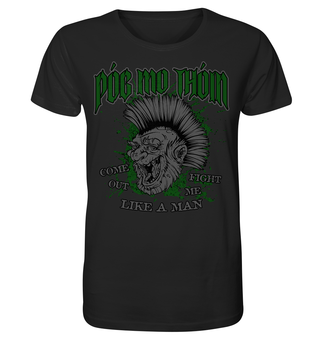 Póg Mo Thóin Streetwear "Come Out" - Organic Shirt