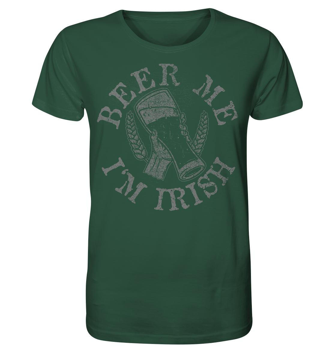 Beer Me "I'm Irish" - Organic Shirt