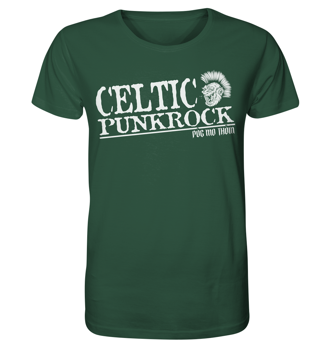 Póg Mo Thóin Streetwear "Celtic Punkrock" - Organic Shirt