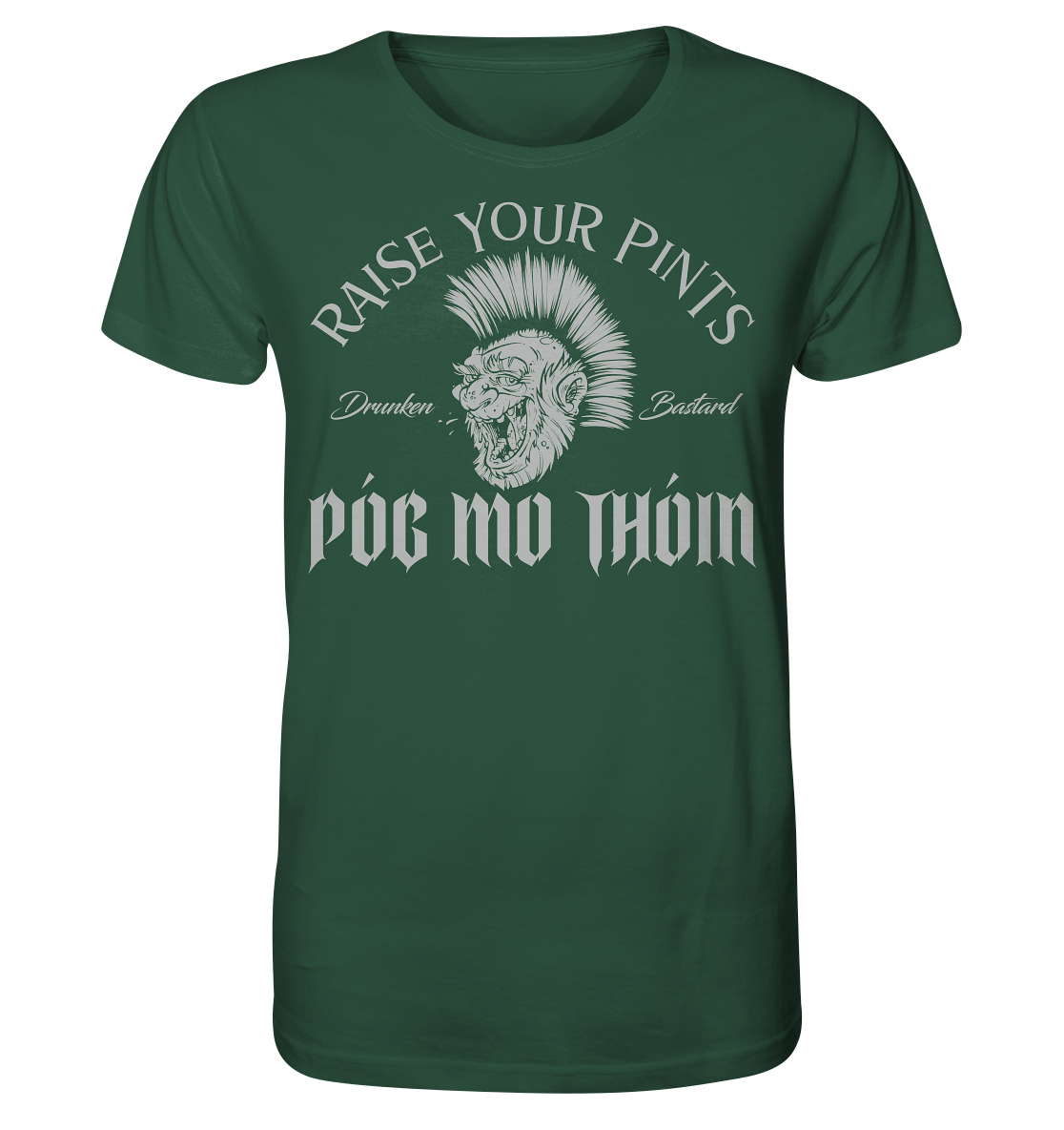 Póg Mo Thóin Streetwear "Drunken Bastard" - Organic Shirt