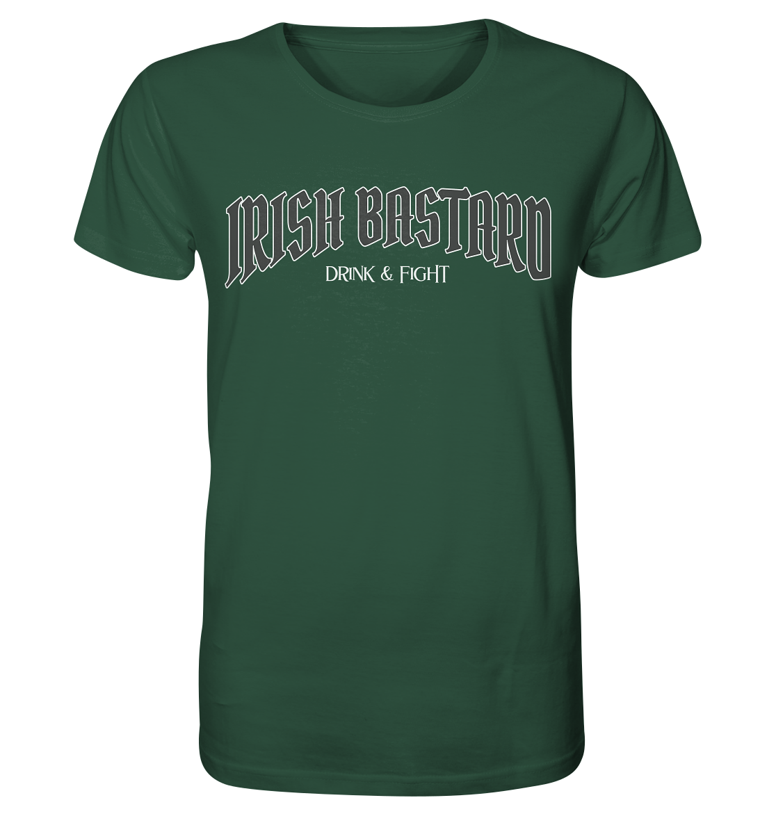 Irish Bastard "Drink & Fight" - Organic Shirt