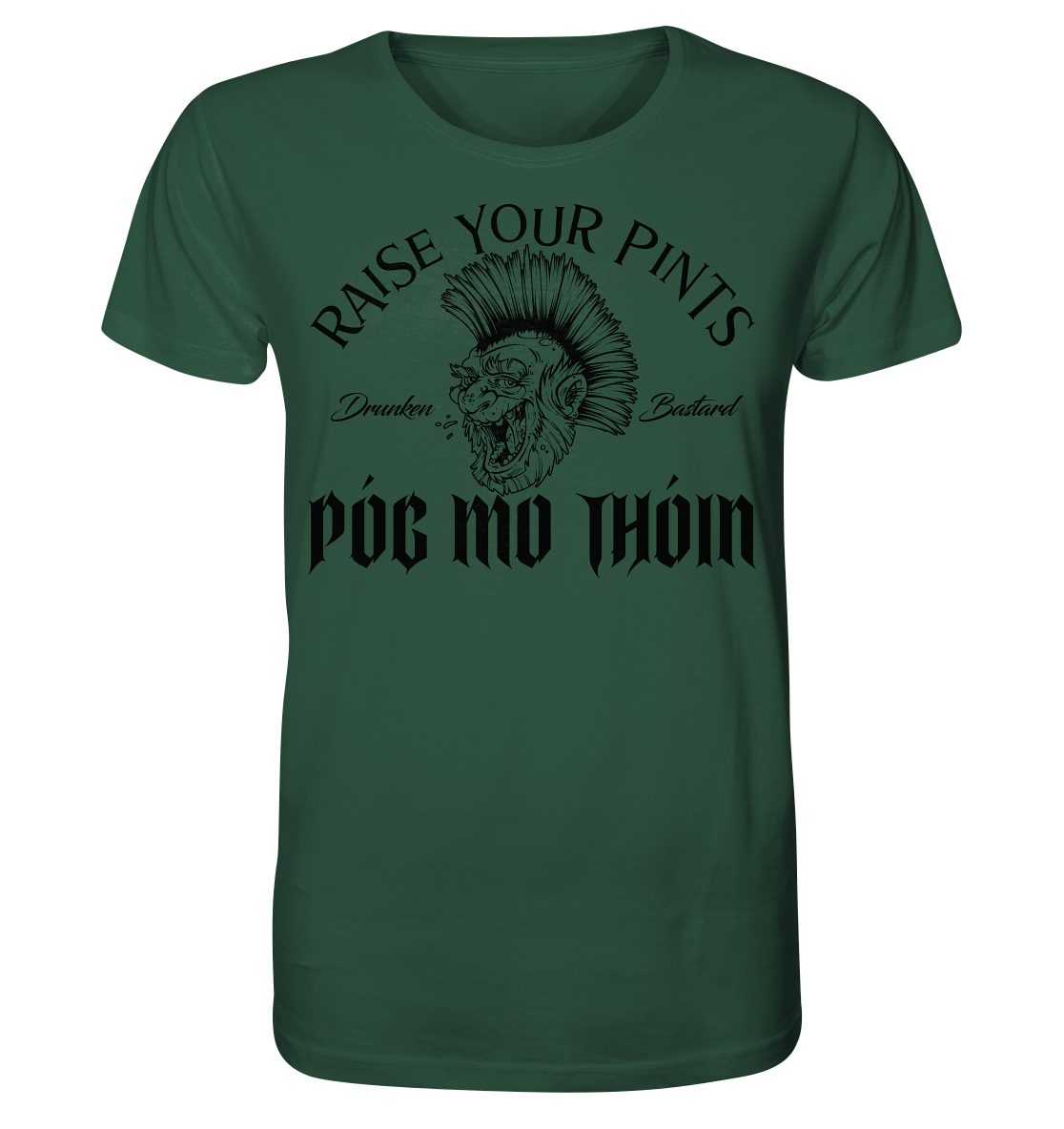 Póg Mo Thóin Streetwear "Drunken Bastard" - Organic Shirt