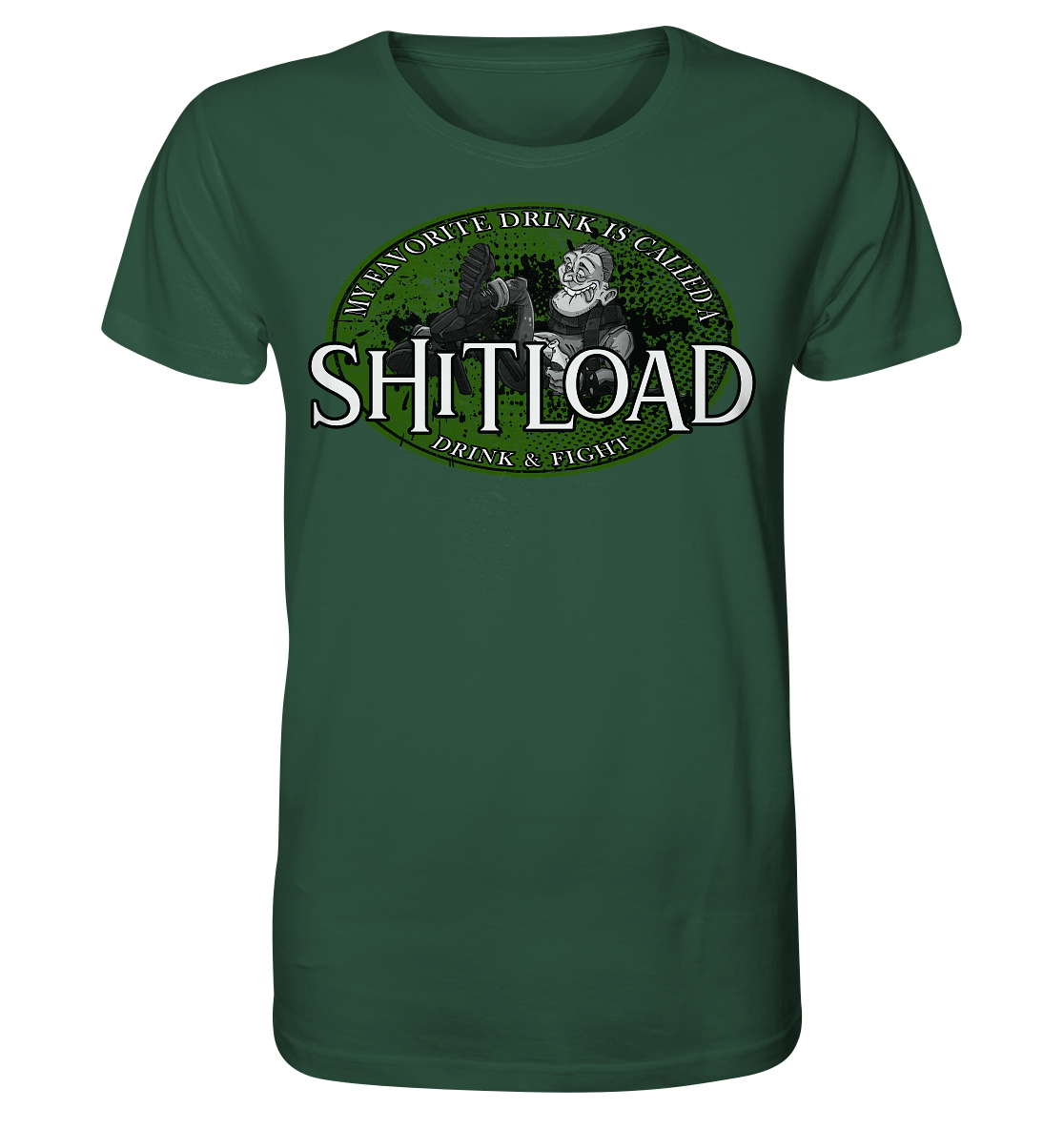 My Favorite Drink Is Called A "Shitload" - Organic Shirt