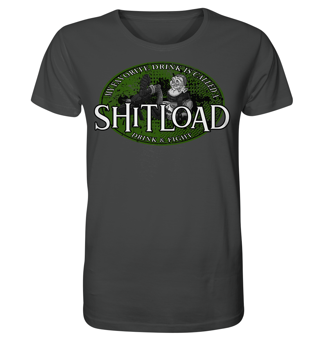My Favorite Drink Is Called A "Shitload" - Organic Shirt