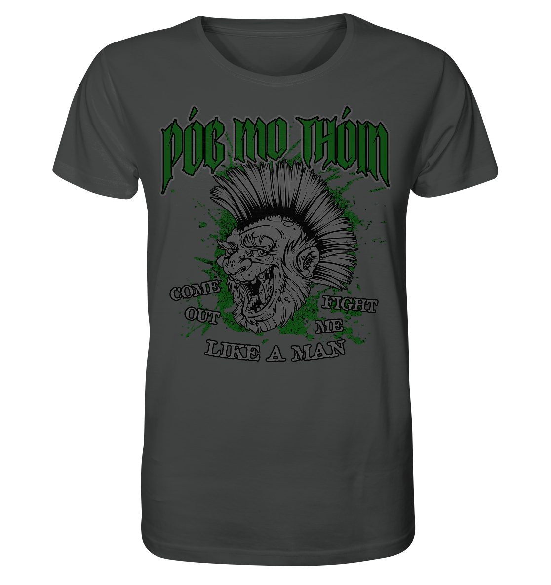 Póg Mo Thóin Streetwear "Come Out" - Organic Shirt