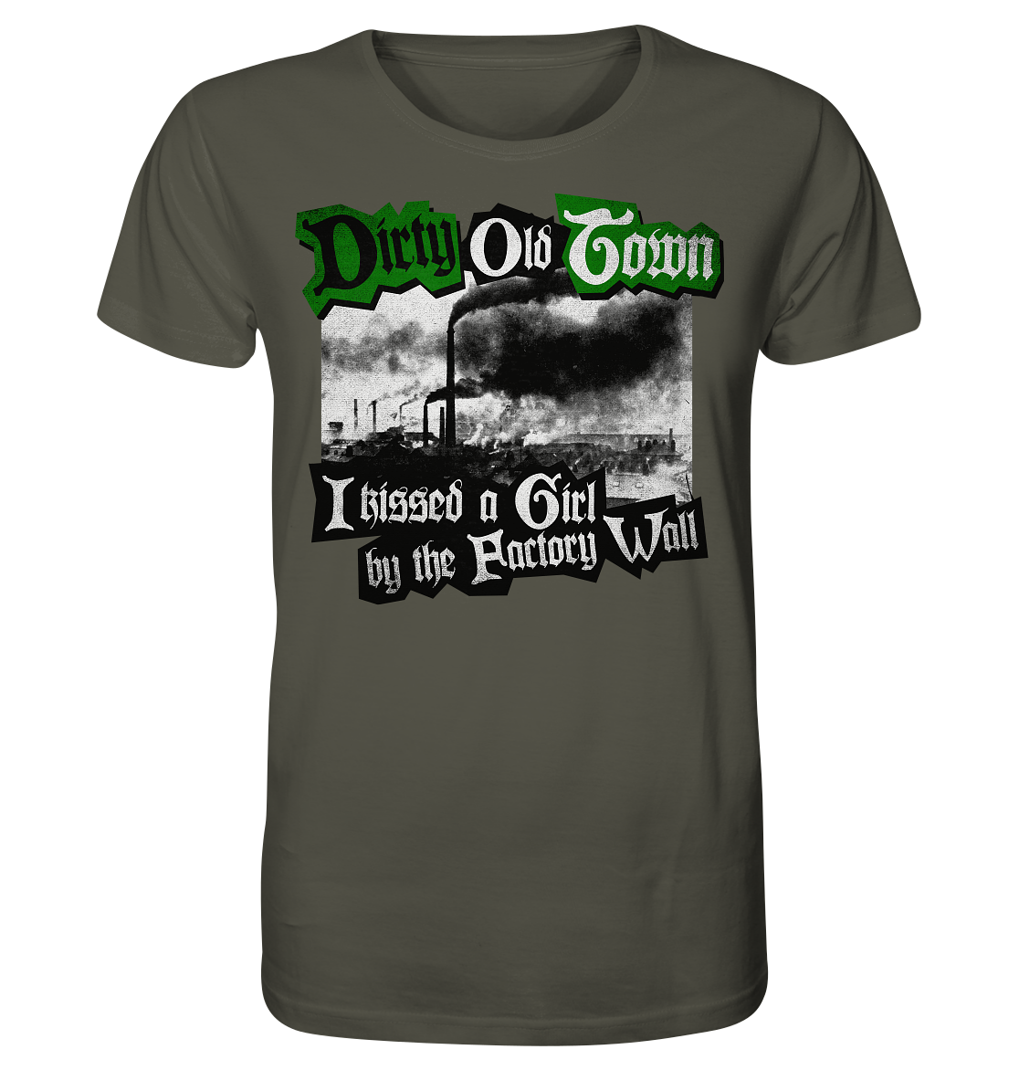 "Dirty Old Town" - Organic Shirt