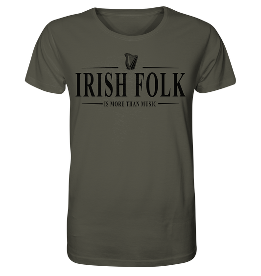 Irish Folk "Is More Than Music" - Organic Shirt