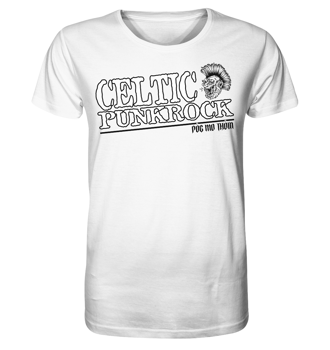 Póg Mo Thóin Streetwear "Celtic Punkrock" - Organic Shirt