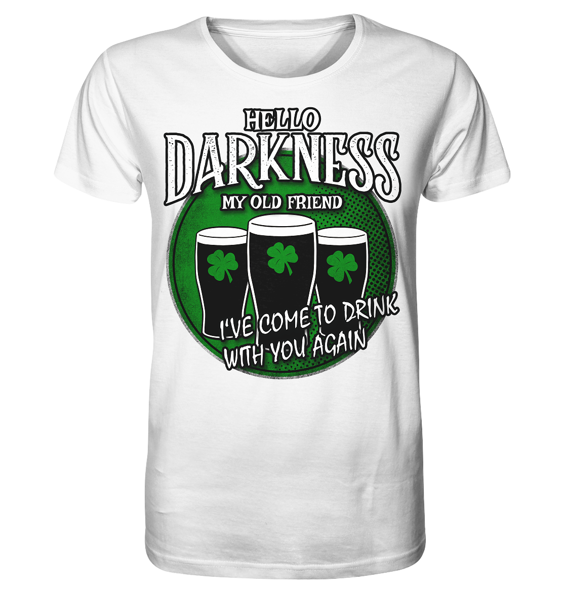 Hello Darkness My Old Friend - Organic Shirt