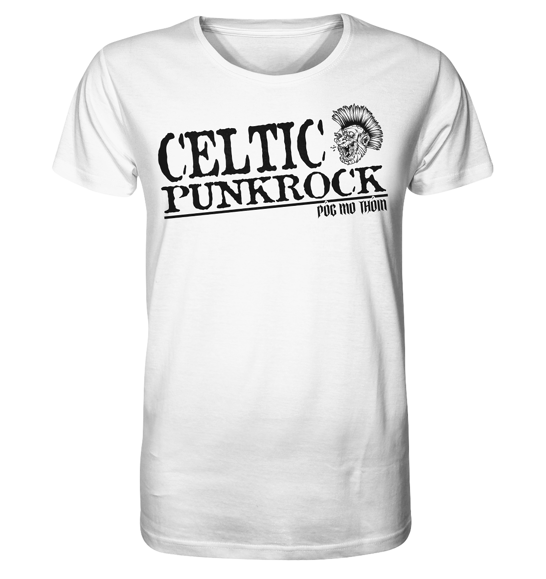 Póg Mo Thóin Streetwear "Celtic Punkrock" - Organic Shirt