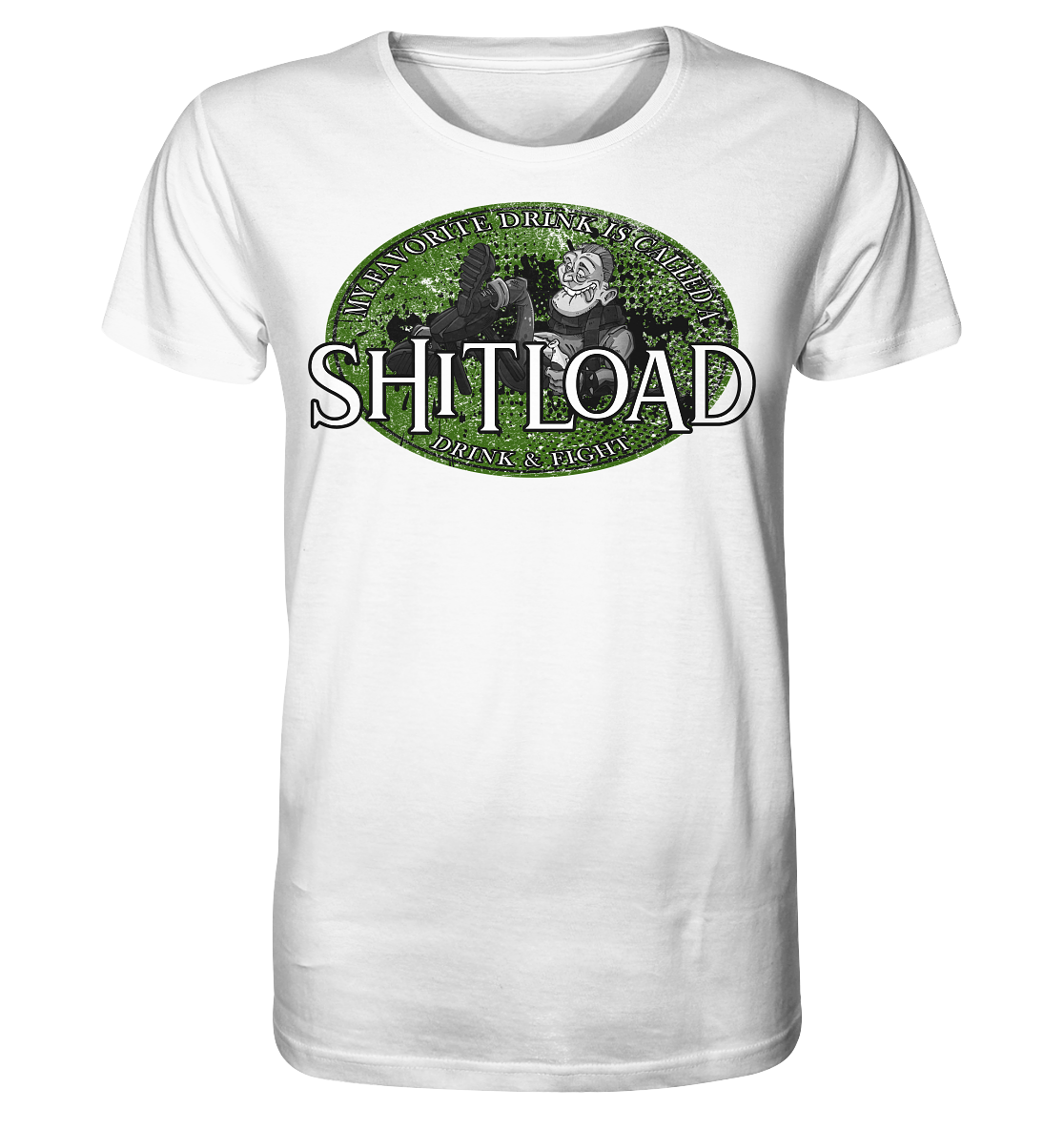 My Favorite Drink Is Called A "Shitload" - Organic Shirt