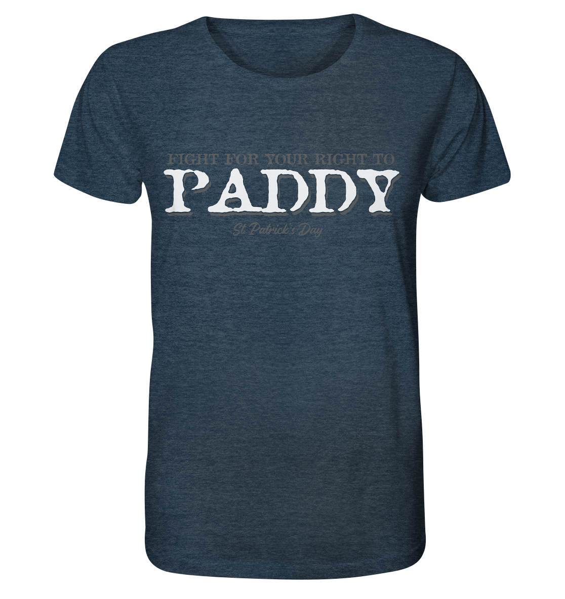Fight For Your Right To Paddy - Organic Shirt (meliert)