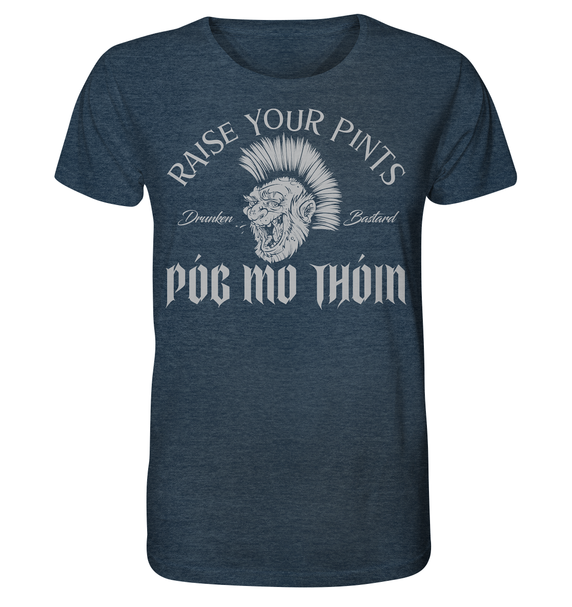 Póg Mo Thóin Streetwear "Drunken Bastard" - Organic Shirt (meliert)