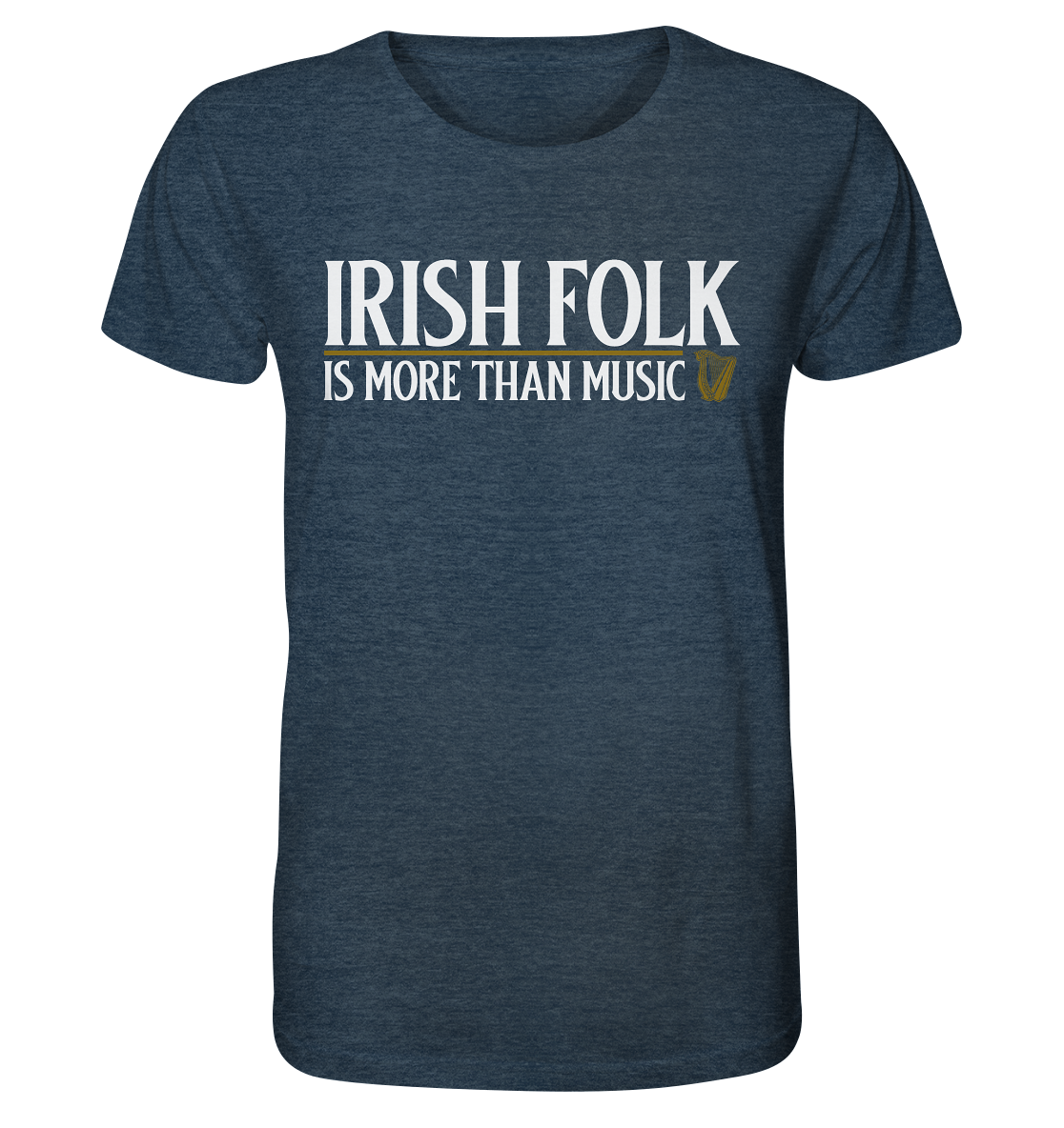 Irish Folk "Is More Than Music" - Organic Shirt (meliert)