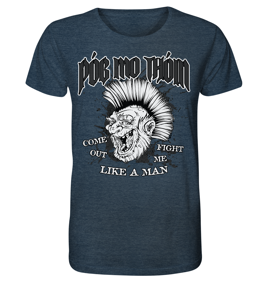 Póg Mo Thóin Streetwear "Come Out" - Organic Shirt (meliert)