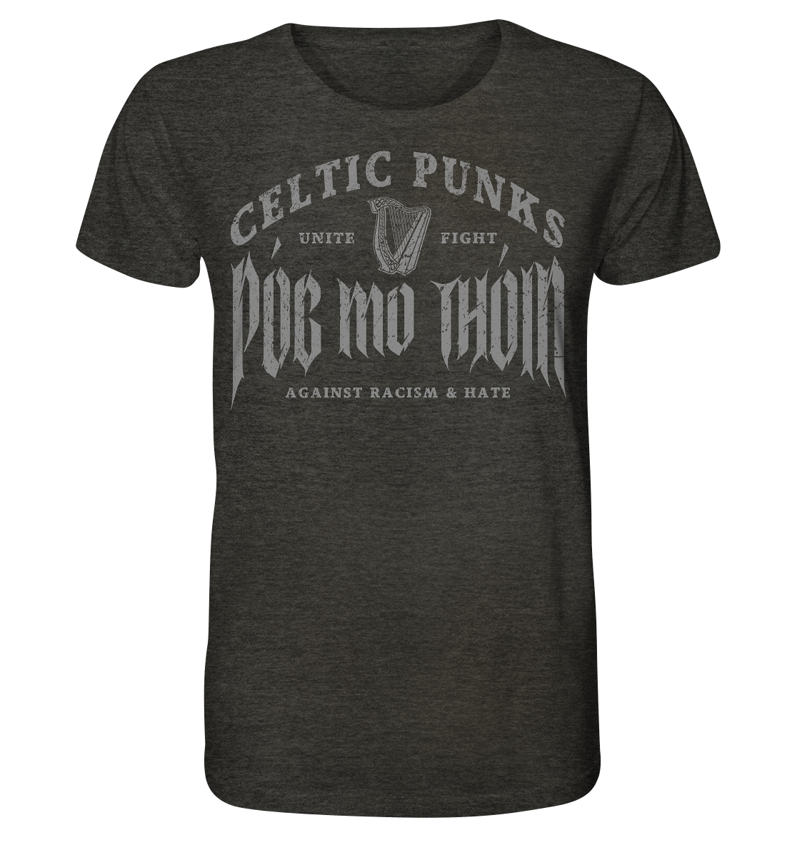 Póg Mo Thóin Streetwear "Celtic Punks Against Racism & Hate / Unite & Fight" - Organic Shirt (meliert)
