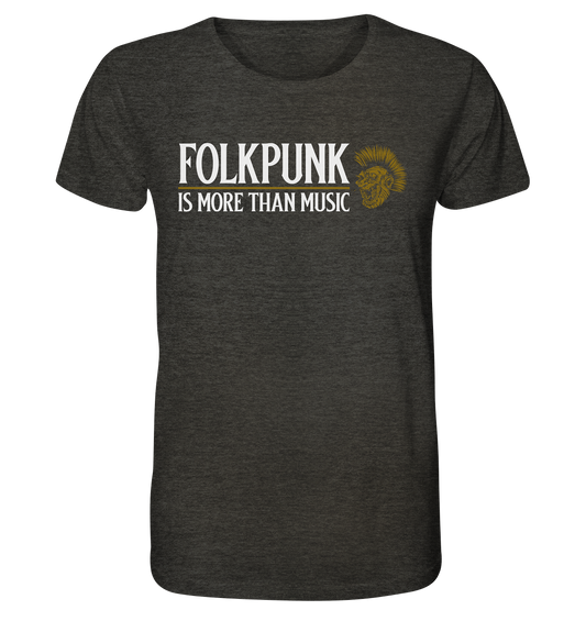 Folkpunk "Is More Than Music" - Organic Shirt (meliert)