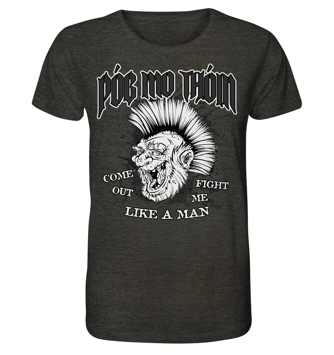 Póg Mo Thóin Streetwear "Come Out" - Organic Shirt (meliert)