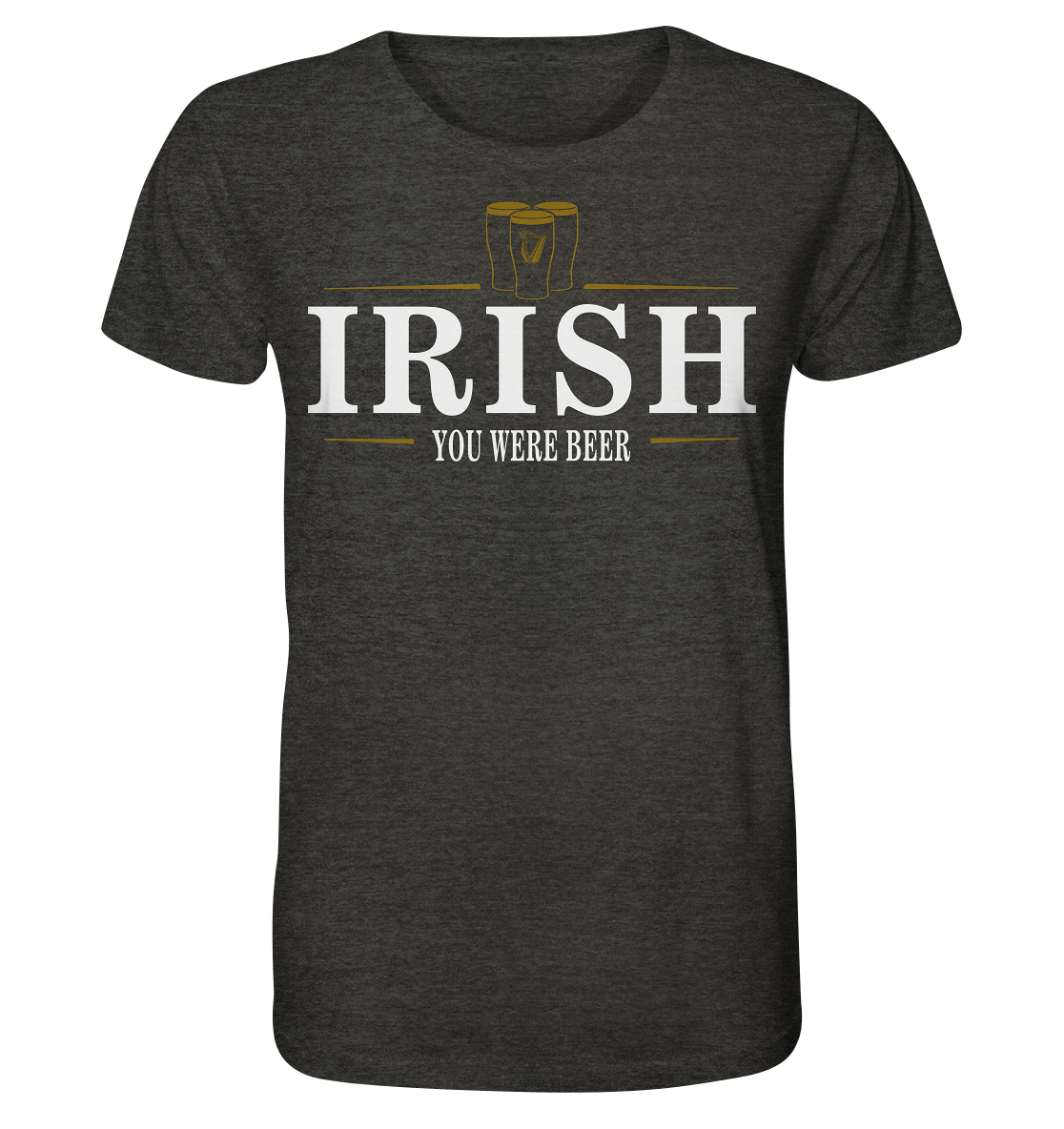 Irish "You Were Beer / Stout" - Organic Shirt (meliert)