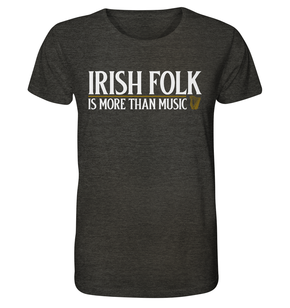 Irish Folk "Is More Than Music" - Organic Shirt (meliert)