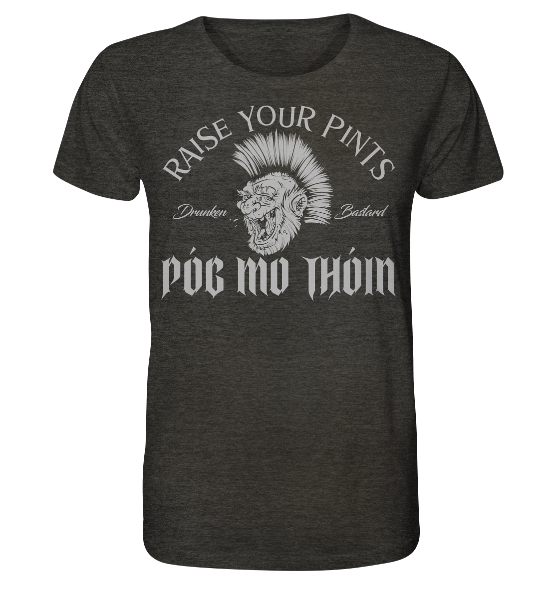 Póg Mo Thóin Streetwear "Drunken Bastard" - Organic Shirt (meliert)