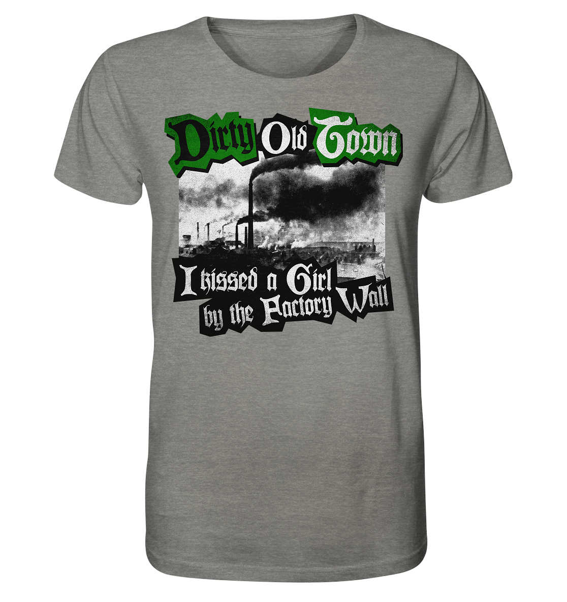 "Dirty Old Town" - Organic Shirt (meliert)