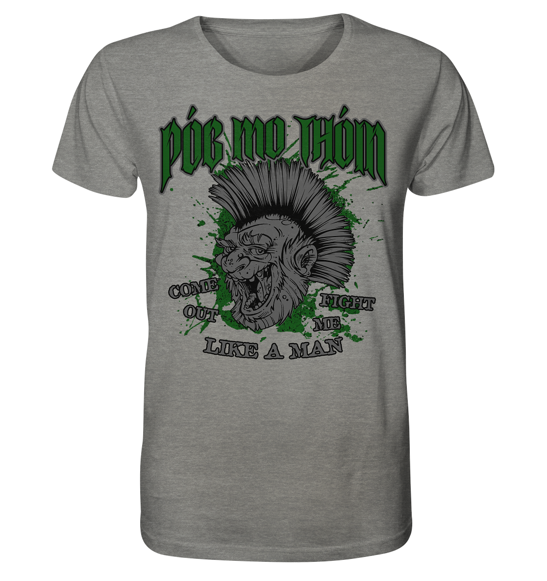 Póg Mo Thóin Streetwear "Come Out" - Organic Shirt (meliert)