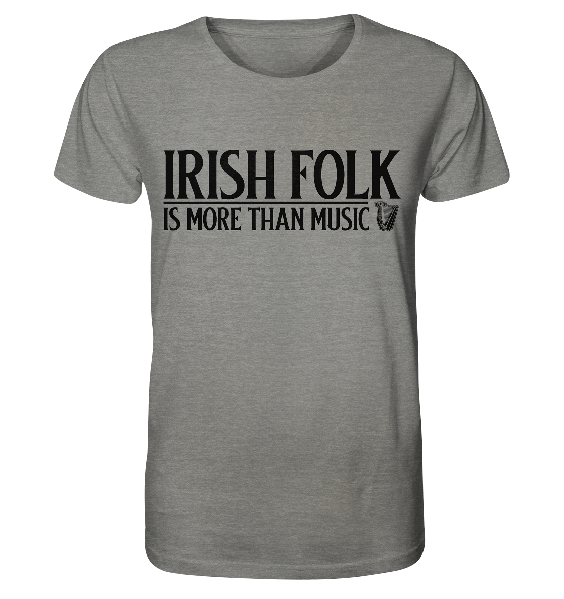 Irish Folk "Is More Than Music" - Organic Shirt (meliert)