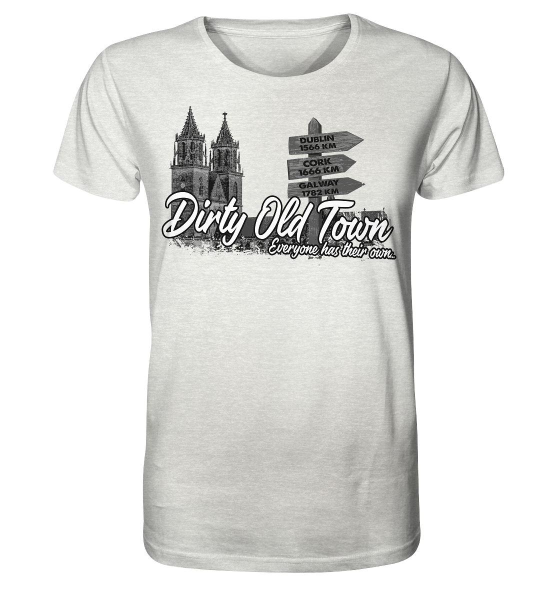 Dirty Old Town "Everyone Has Their Own" (Magdeburg) - Organic Shirt (meliert)