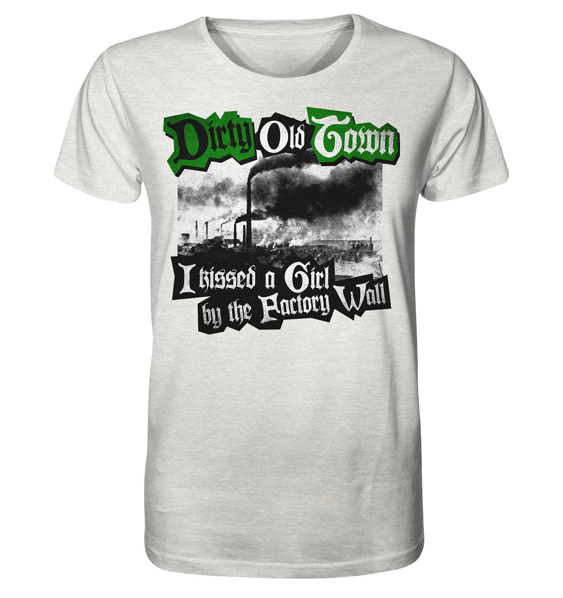 "Dirty Old Town" - Organic Shirt (meliert)