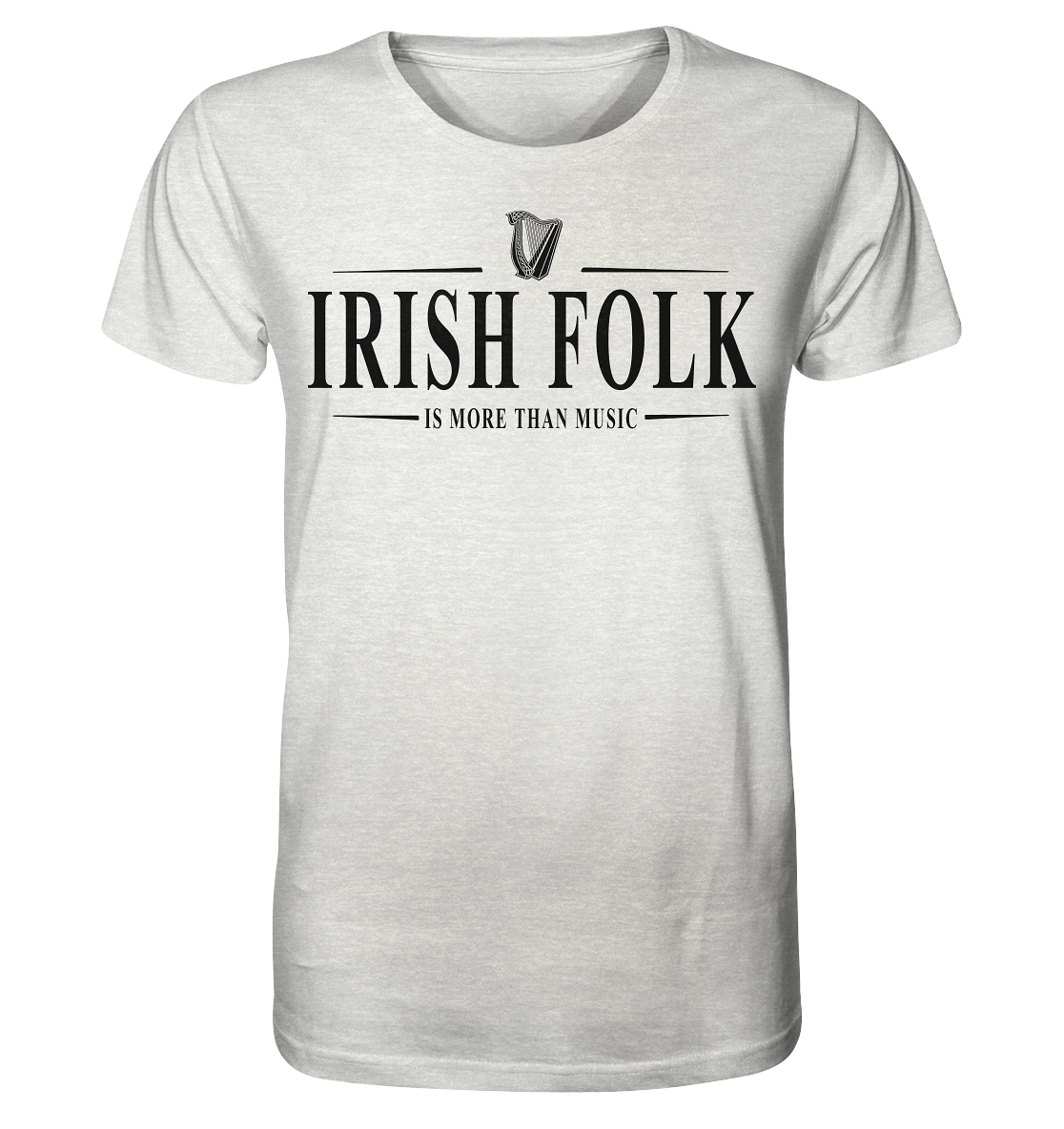 Irish Folk "Is More Than Music" - Organic Shirt (meliert)