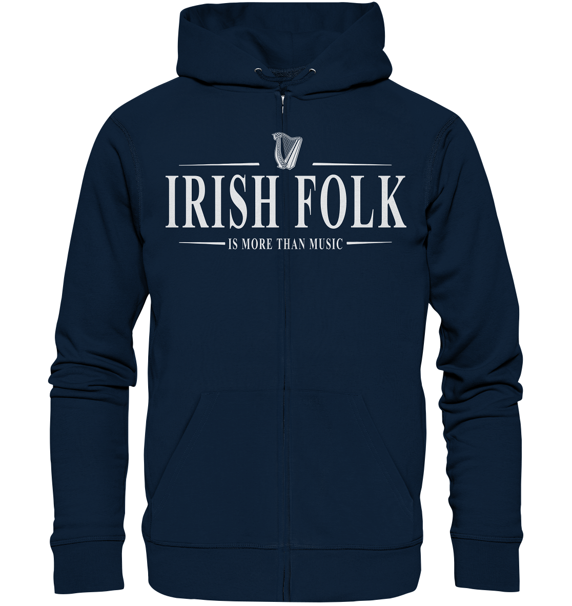 Irish Folk "Is More Than Music" - Organic Zipper