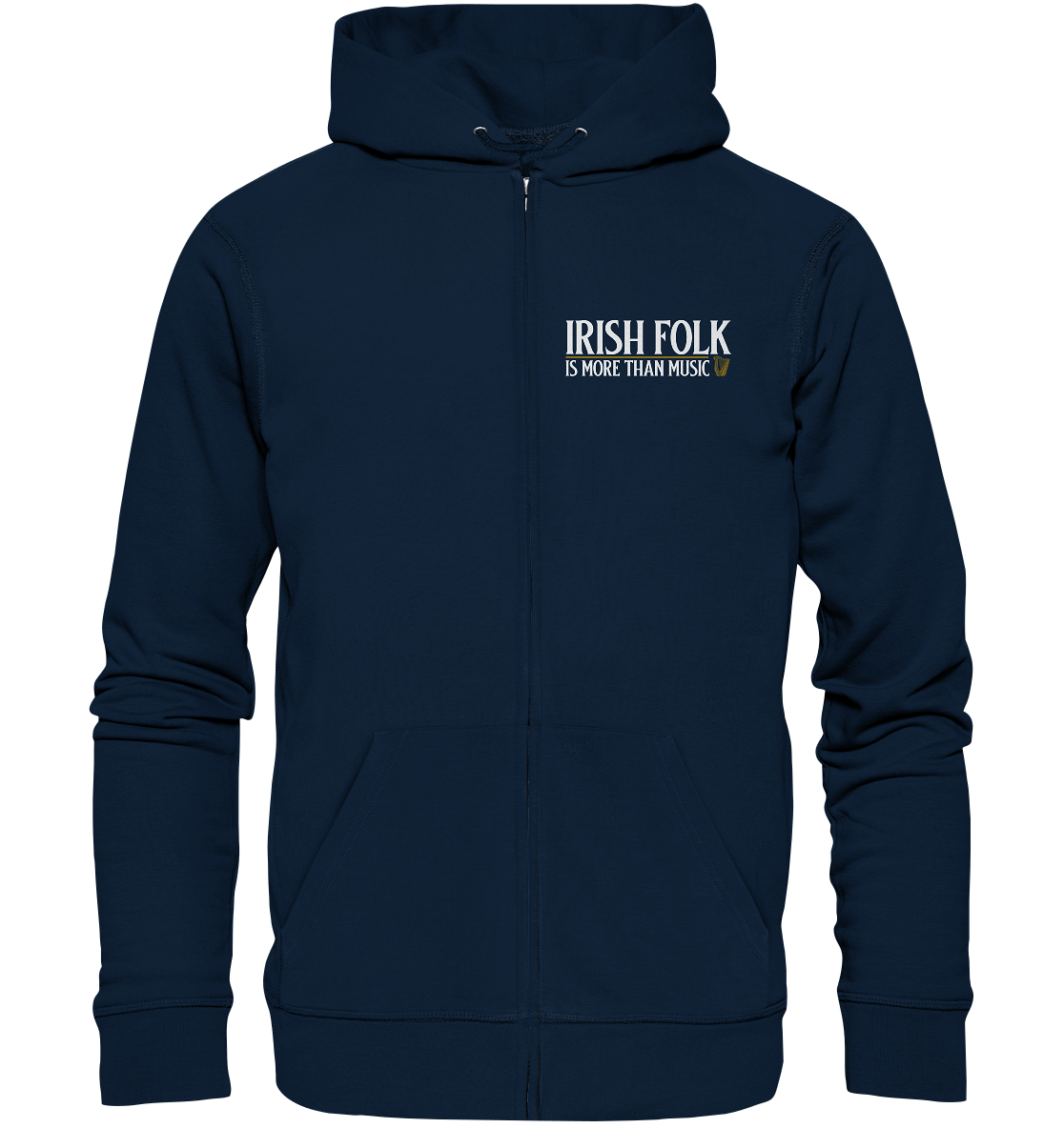 Irish Folk "Is More Than Music" - Organic Zipper