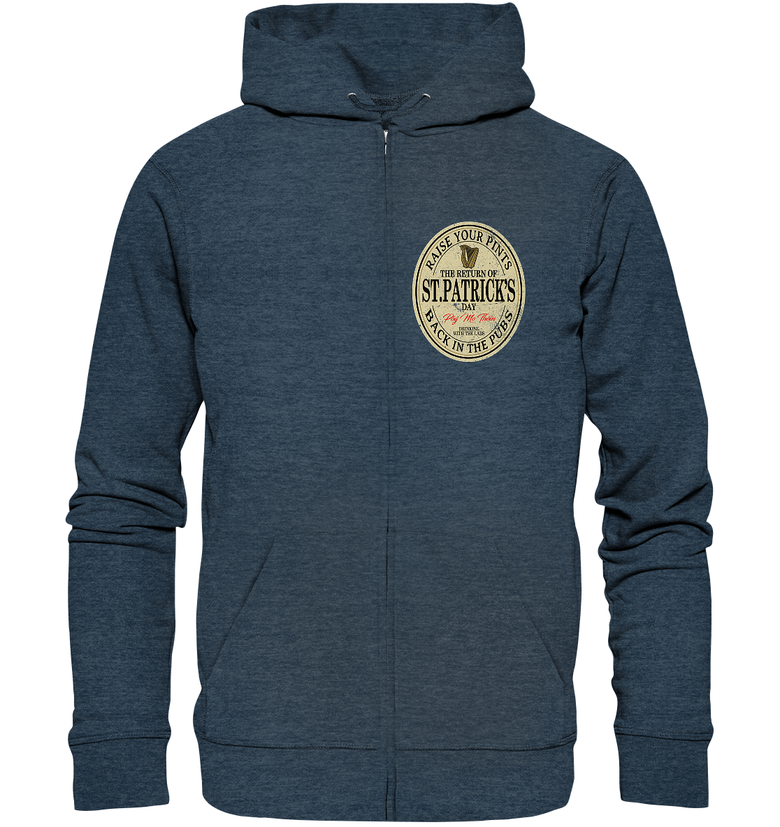The Return Of St.Patrick's Day - Organic Zipper